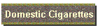 Domestic Cigarettes