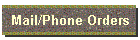 Mail/Phone Orders