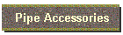 Pipe Accessories