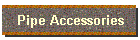 Pipe Accessories