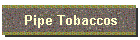 Pipe Tobaccos